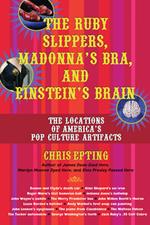 The Ruby Slippers, Madonna's Bra, and Einstein's Brain