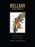 Hellboy Library Volume 3: Conqueror Worm And Strange Places