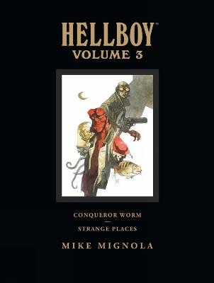 Hellboy Library Volume 3: Conqueror Worm And Strange Places - Dark Horse,Mike Mignola - cover