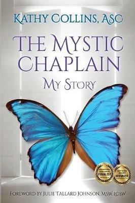 The Mystic Chaplain: My Story - Kathy Collins - cover