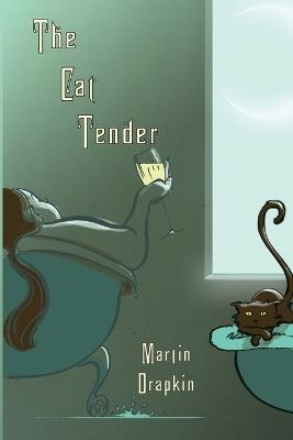 The Cat Tender - Martin Drapkin - cover