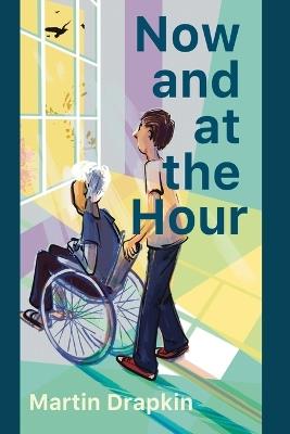 Now and at the Hour - Martin Drapkin - cover