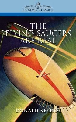 The Flying Saucers Are Real - Donald Keyhoe - cover