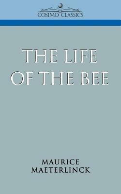 The Life of the Bee - Maurice Maeterlinck - cover