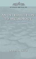 An Introduction to Mythology - Lewis Spence - cover
