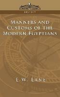 Manners and Customs of the Modern Egyptians - E W Lane,Edward William Lane - cover