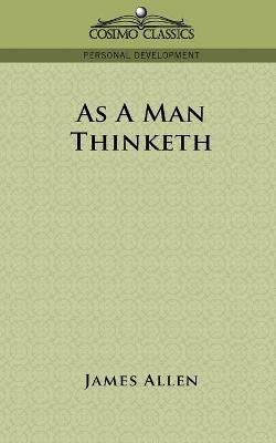 As a Man Thinketh - James Allen - cover
