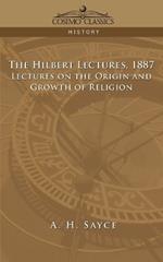 The Hibbert Lectures, 1887: Lectures on the Origin and Growth of Religion