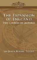 The Expansion of England: Two Courses of Lectures