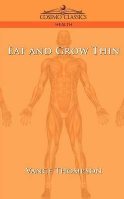Eat and Grow Thin - Vance Thompson - cover