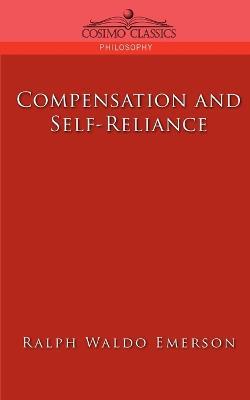 Compensation and Self-Reliance - Ralph Waldo Emerson - cover