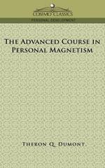The Advanced Course in Personal Magnetism