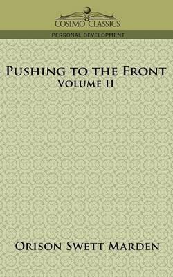 Pushing to the Front, Volume II - Orison Swett Marden - cover
