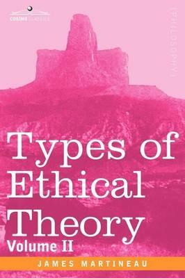 Types of Ethical Theory: Volume II - James Martineau - cover