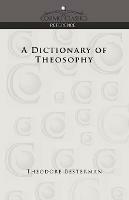 A Dictionary of Theosophy