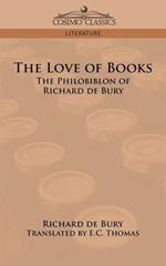 The Love of Books: The Philobiblon of Richard de Bury