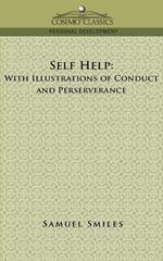 Self-Help: With Illustrations of Conduct and Perseverance
