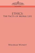 Ethics: The Facts of Moral Life