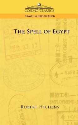 The Spell of Egypt - Robert Hichens - cover