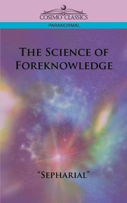 The Science of Foreknowledge - Sepharial - cover