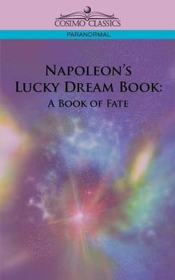 Napoleon's Lucky Dream Book: A Book of Fate - cover