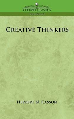 Creative Thinkers - Herbert N Casson - cover