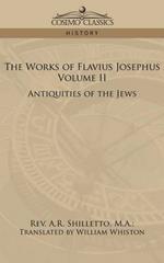 The Works of Flavius Josephus, Volume II: Antiquities of the Jews
