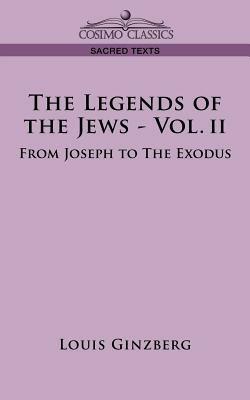 The Legends of the Jews - Vol. II: From Joseph to the Exodus - Louis Ginzberg - cover