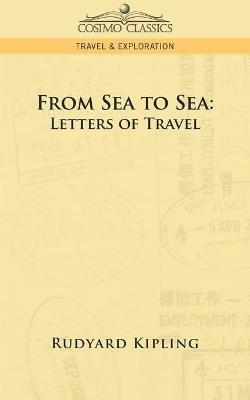 From Sea to Sea: Letters of Travel - Rudyard Kipling - cover