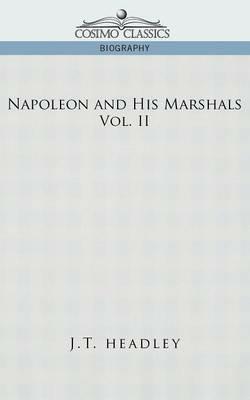 Napoleon and His Marshals, Volume 2 - J T Headley - cover