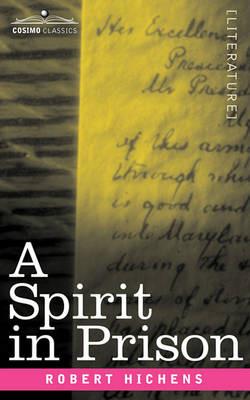 A Spirit in Prison - Robert Hichens - cover
