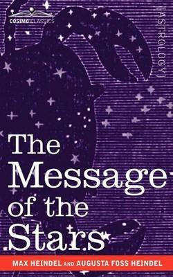 The Message of the Stars - Max Heindel - cover