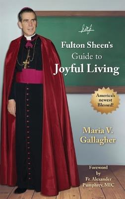 Fulton Sheen's Guide to Joyful Living - Maria Gallagher - cover
