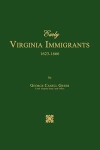 Early Virginia Immigrants 1623-1666 - George Cabell Greer - cover