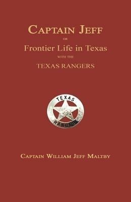 Captain Jeff; Or Frontier Life in Texas with the Texas Rangers