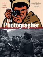 The Photographer: Into War-torn Afghanistan with Doctors Without Borders - Didier Lefevre,Frederic Lemercier - cover