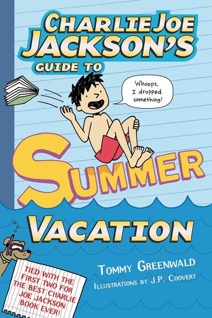 Charlie Joe Jackson's Guide to Summer Vacation - Tommy Greenwald,J. P. Coovert - ebook