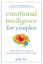 Emotional Intelligence for Couples: Simple Ways to Increase the Communication in Your Relationship