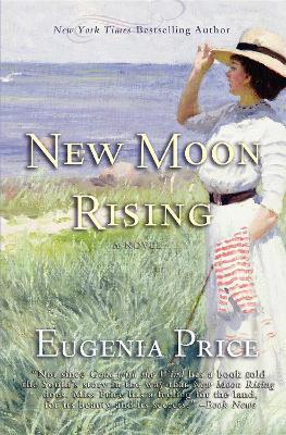 New Moon Rising: Second Novel in The St. Simons Trilogy - Eugenia Price - cover