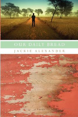 Our Daily Bread - Jackie Alexander - cover