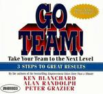 Go Team!: Take Your Team to the Next Level; 3 Steps to Great Results