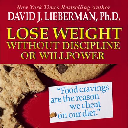 Lose Weight without Discipline or Willpower