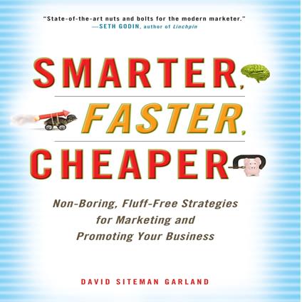 Smarter, Faster, Cheaper