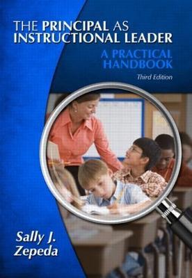 The Principal as Instructional Leader: A Practical Handbook - Sally J. Zepeda - cover