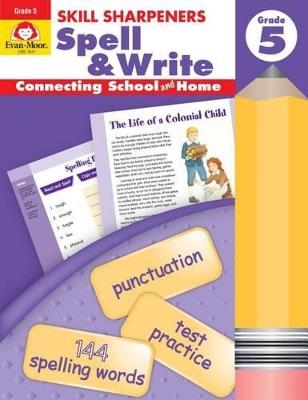 Skill Sharpeners: Spell & Write Grade 5 - Evan-Moor Educational Publishers - cover