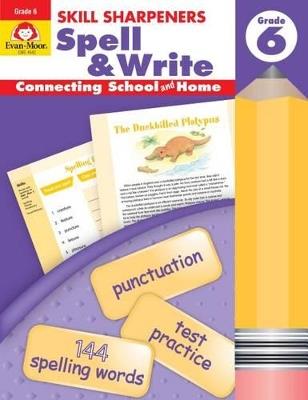 Skill Sharpeners: Spell & Write Grade 6+ - Evan-Moor Educational Publishers - cover