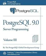 PostgreSQL 9.0 Official Documentation - Volume III. Server Programming
