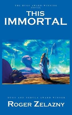 This Immortal - Roger Zelazny - cover