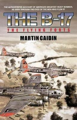 The B-17 - The Flying Forts - Martin Caidin - cover
