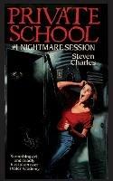 Private School #1, Nightmare Session - Steven Charles - cover